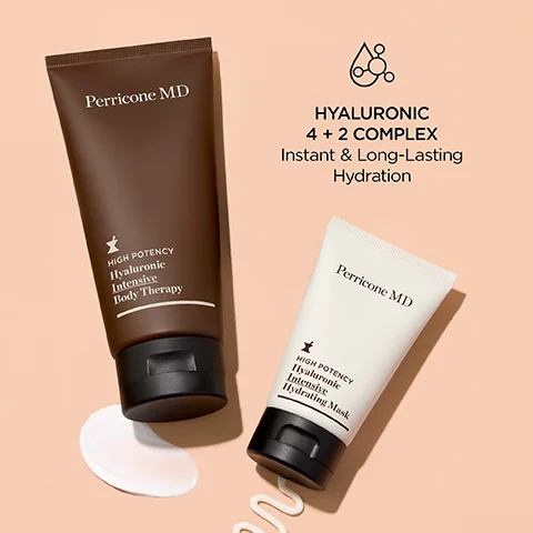 A dark brown tube labeled Perricone MD High Potency Hyaluronic Intensive Body Therapy and a white tube labeled Perricone MD High Potency Hyaluronic Intensive Hydrating Mask are shown with white product dispensed on a peach background, alongside text that reads HYALURONIC 4 + 2 COMPLEX Instant & Long-Lasting Hydration with an icon of a water drop and molecules.